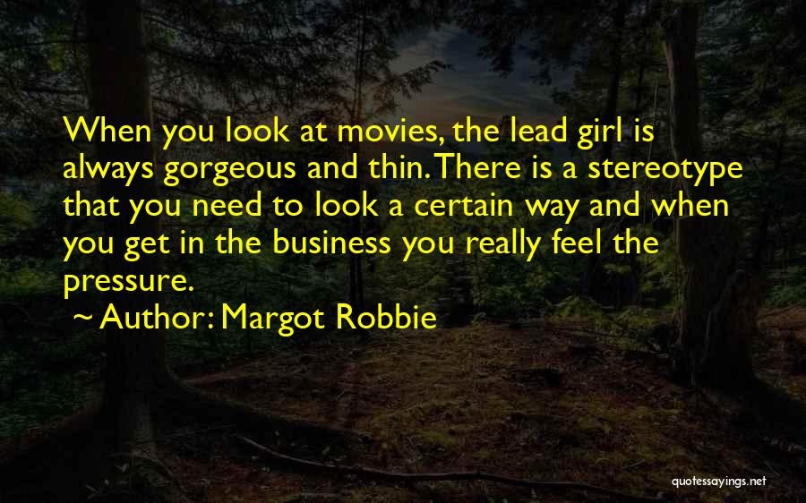 You Look Gorgeous Quotes By Margot Robbie