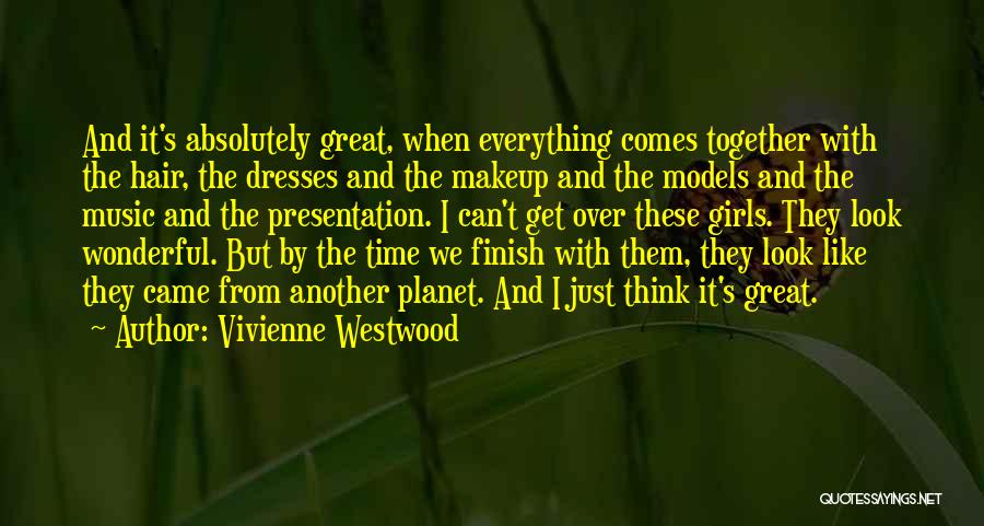 You Look Great Together Quotes By Vivienne Westwood