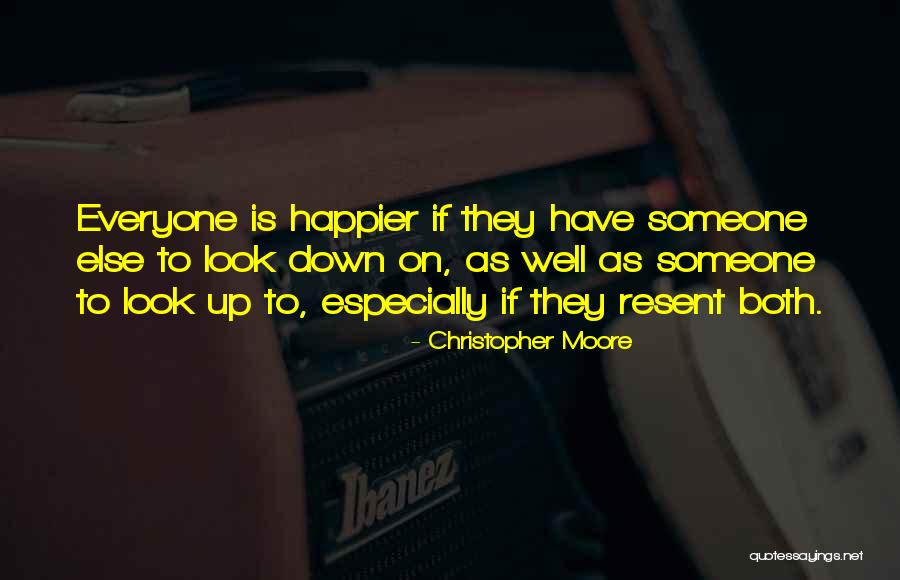 You Look Happier Than Quotes By Christopher Moore You Look Happier Than Quotes By Christopher Moore