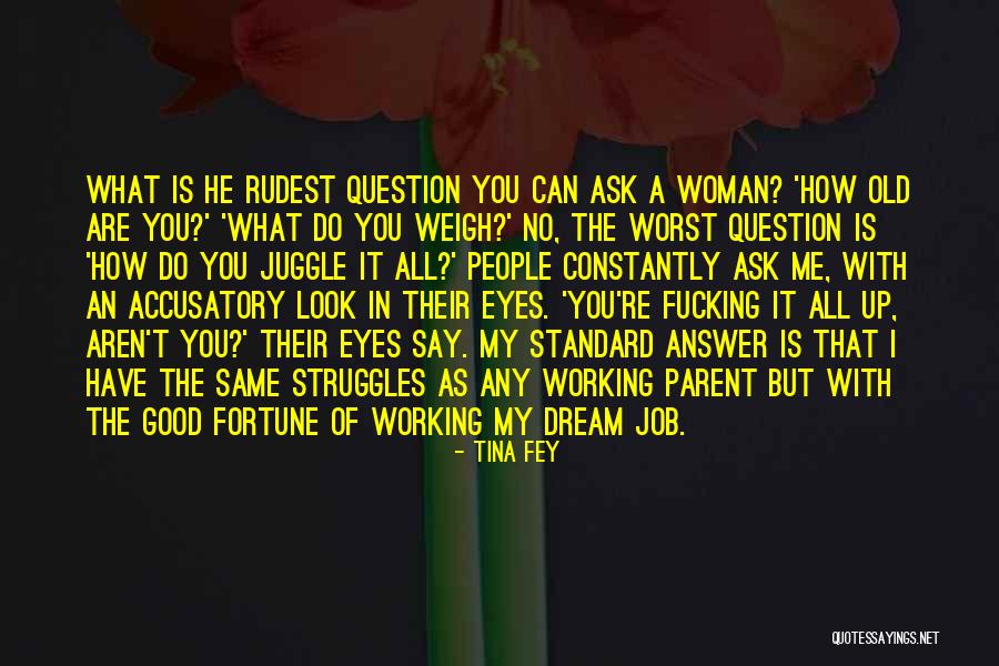 You Look In My Eyes Quotes By Tina Fey