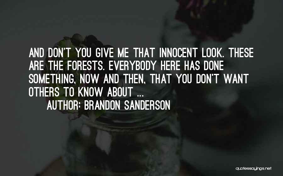 You Look Innocent Quotes By Brandon Sanderson