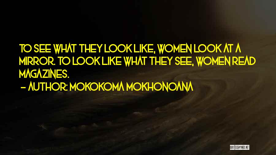 You Look Like A Model Quotes By Mokokoma Mokhonoana