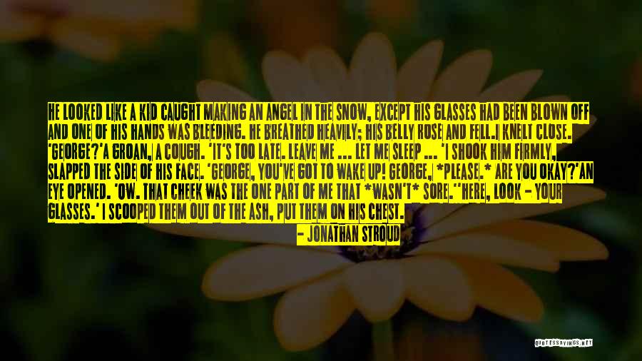 You Look Like Angel Quotes By Jonathan Stroud You Look Like Angel Quotes By Jonathan Stroud
