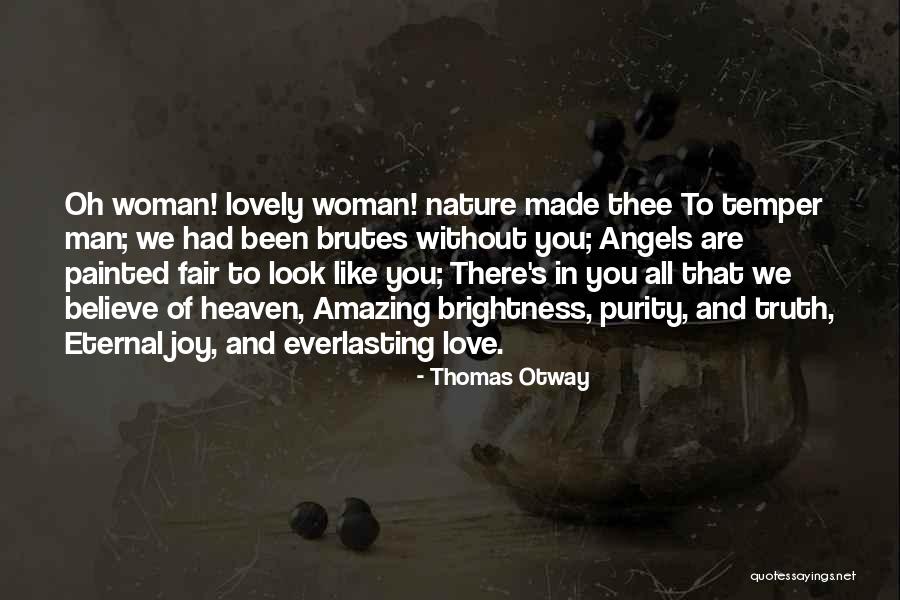 You Look Like Angel Quotes By Thomas Otway You Look Like Angel Quotes By Thomas Otway