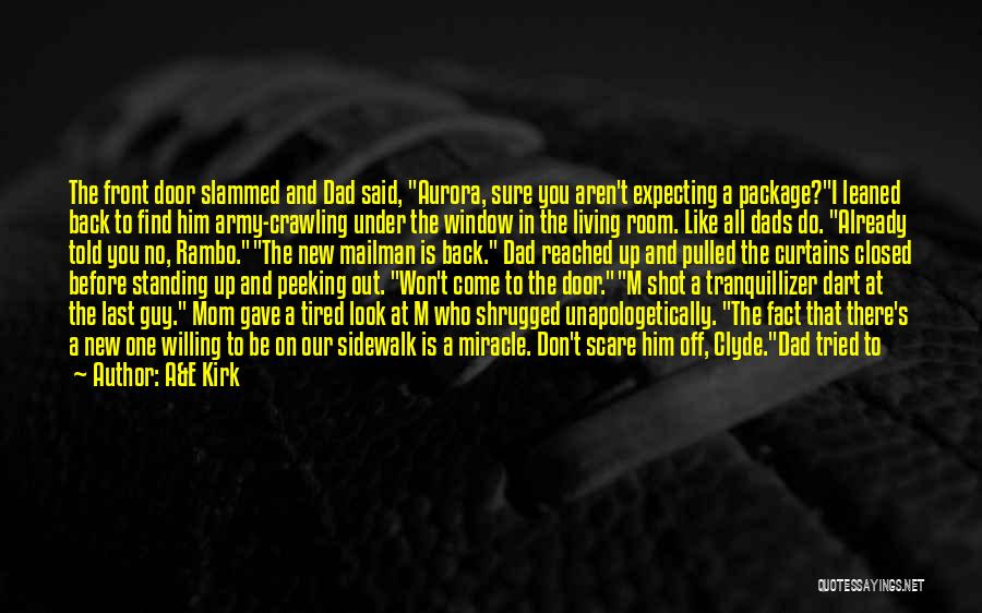 You Look Like Your Mom Quotes By A&E Kirk You Look Like Your Mom Quotes By A&E Kirk