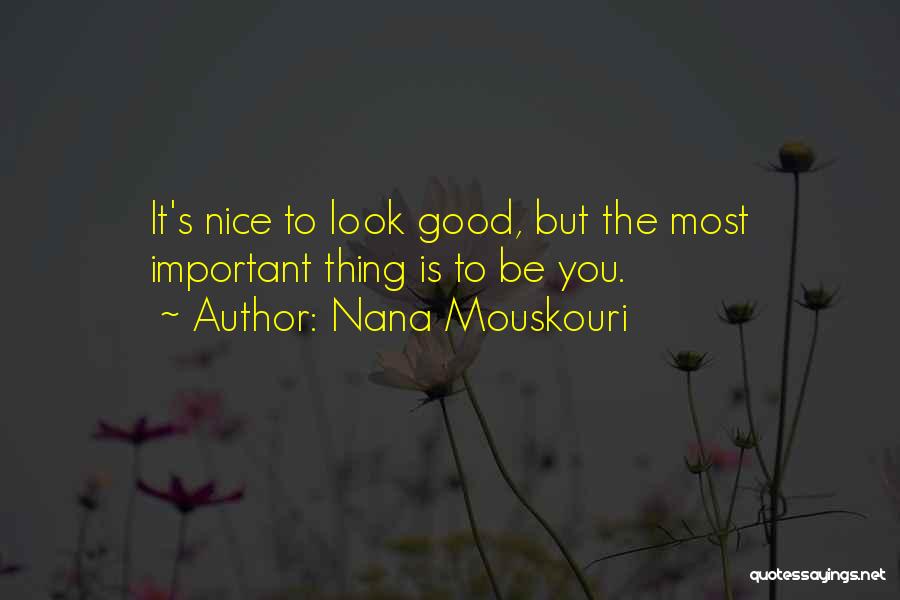 You Look Nice Quotes By Nana Mouskouri