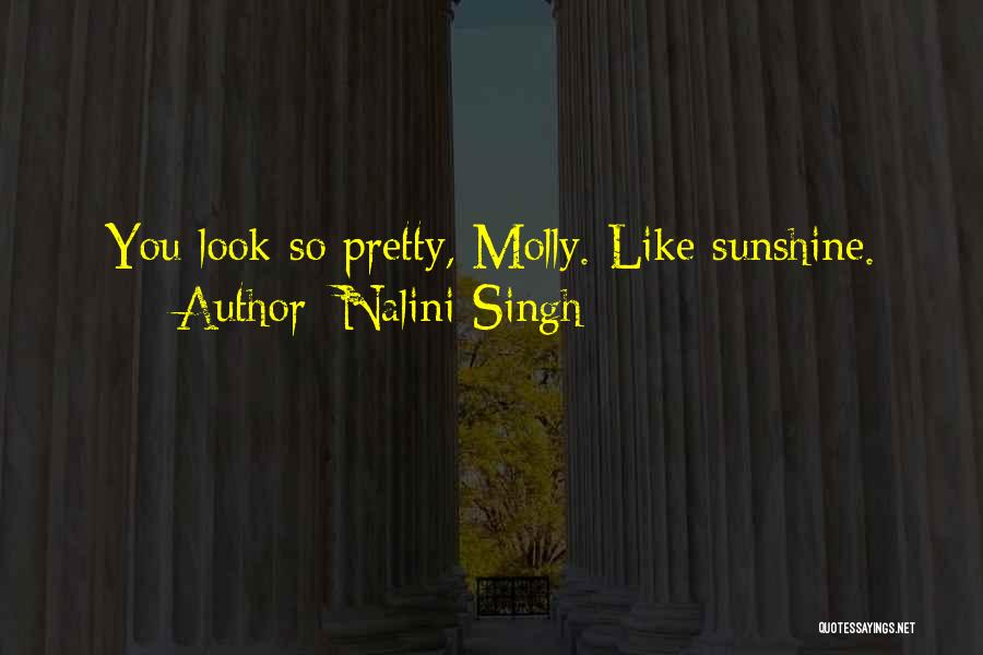 You Look Pretty Quotes By Nalini Singh