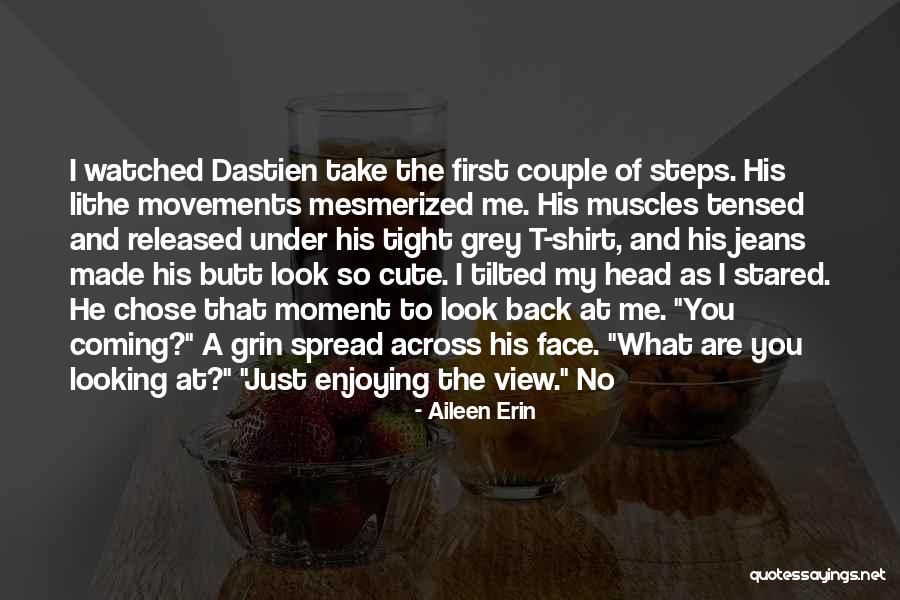 You Look So Cute Quotes By Aileen Erin You Look So Cute Quotes By Aileen Erin