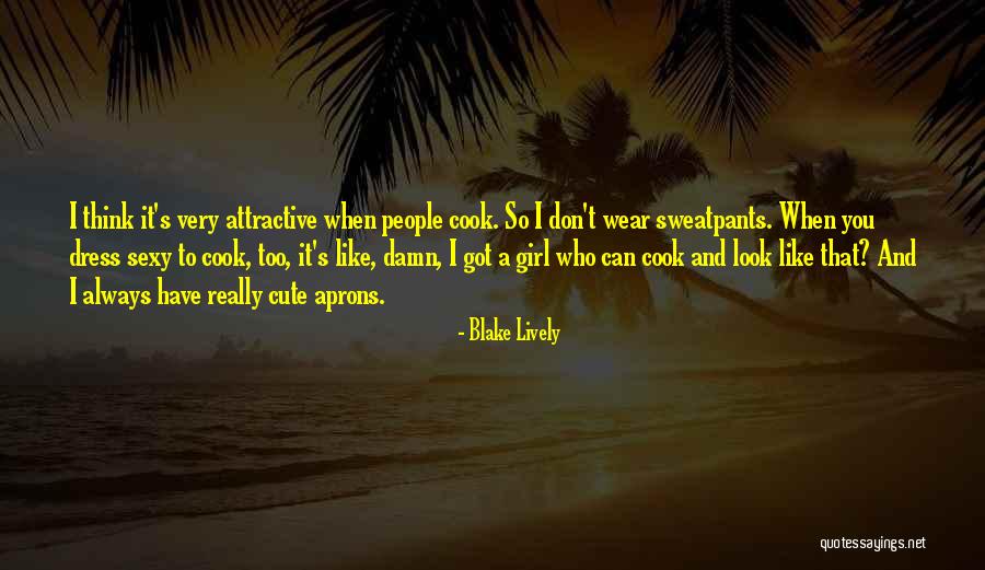 You Look So Cute Quotes By Blake Lively You Look So Cute Quotes By Blake Lively