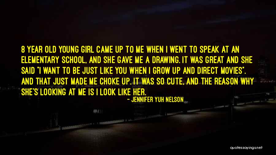 You Look So Cute Quotes By Jennifer Yuh Nelson You Look So Cute Quotes By Jennifer Yuh Nelson