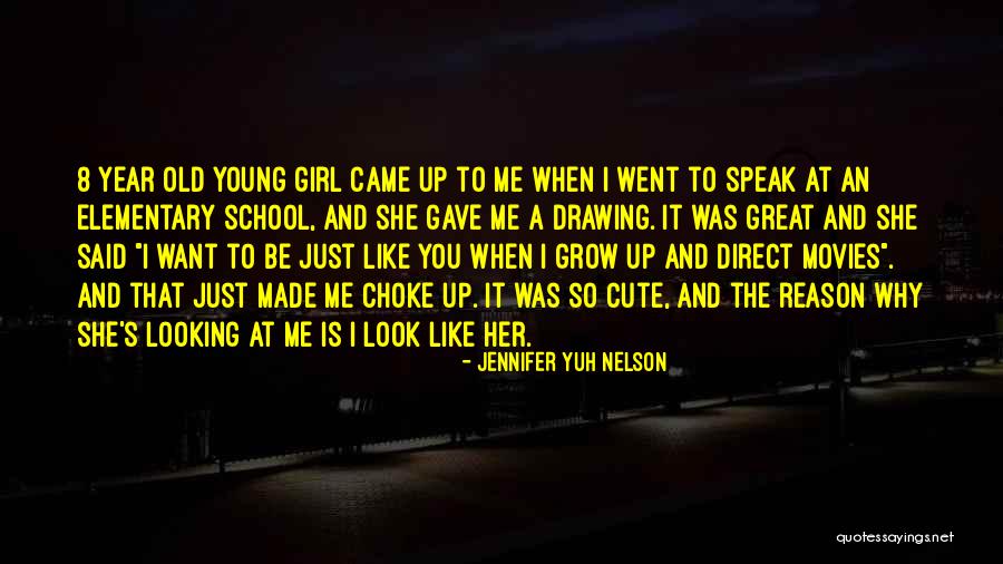 You Look So Cute Quotes By Jennifer Yuh Nelson