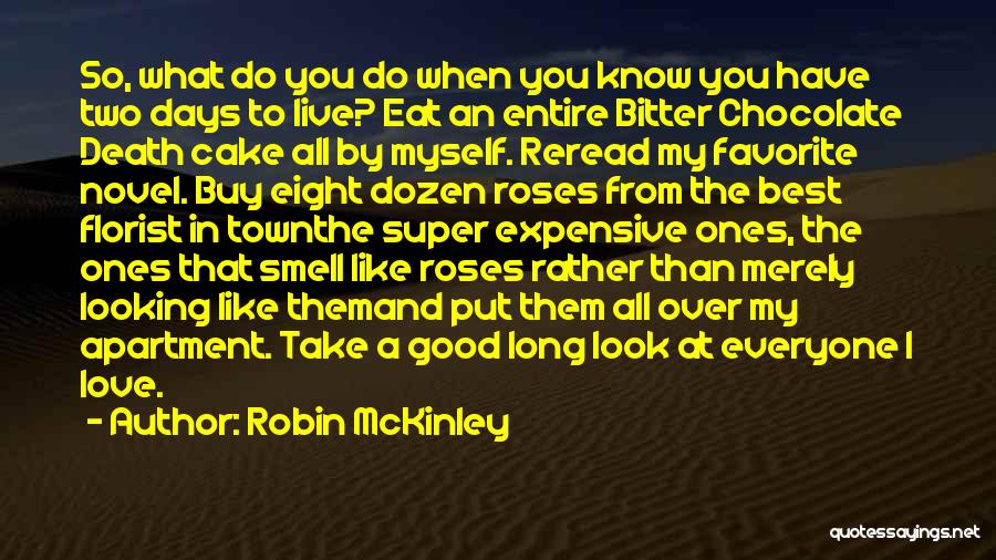 You Look So Good In Love Quotes By Robin McKinley