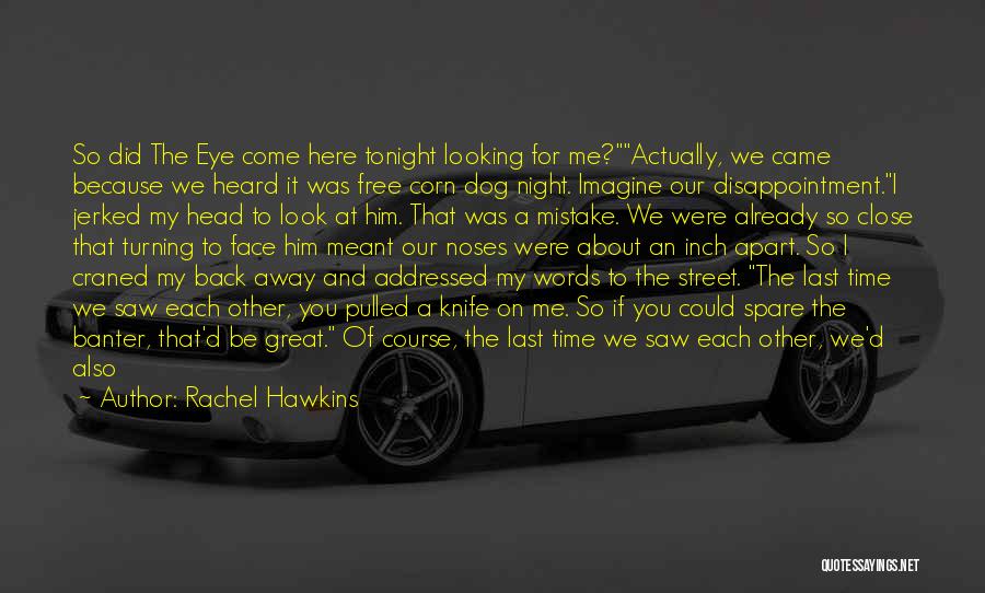 You Look So Hot Quotes By Rachel Hawkins