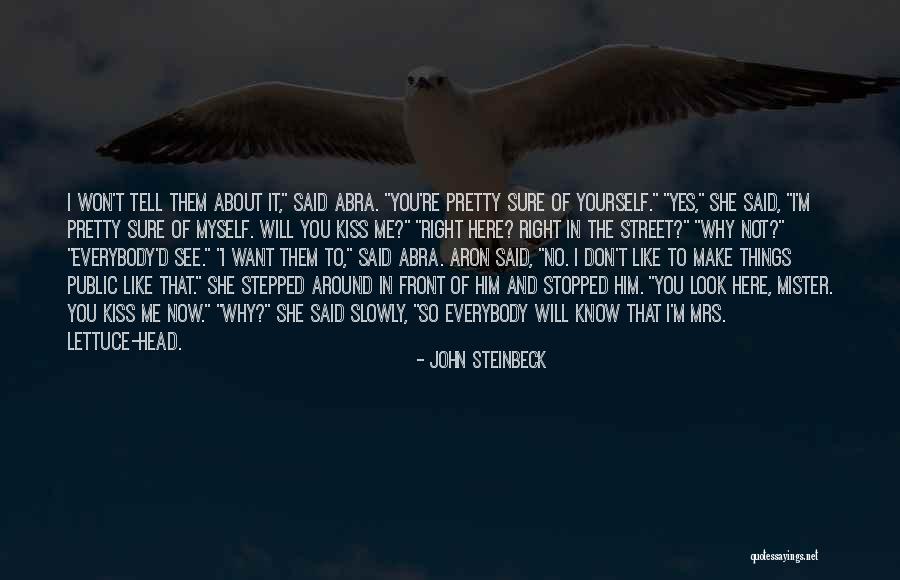 You Look So Pretty Quotes By John Steinbeck