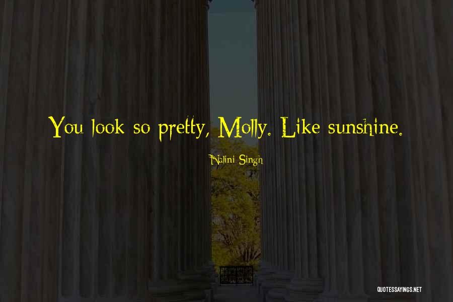 You Look So Pretty Quotes By Nalini Singh