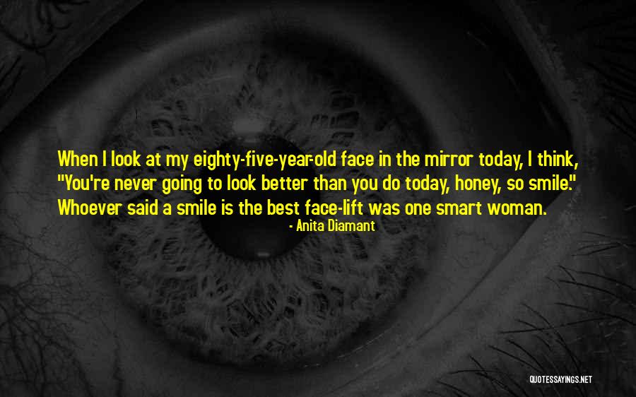 You Look So Smart Quotes By Anita Diamant You Look So Smart Quotes By Anita Diamant