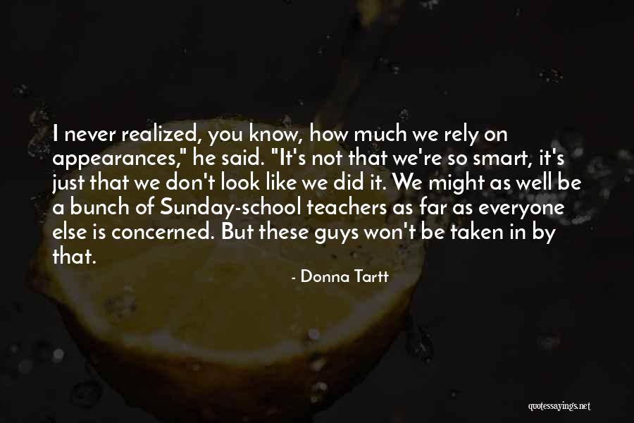 You Look So Smart Quotes By Donna Tartt