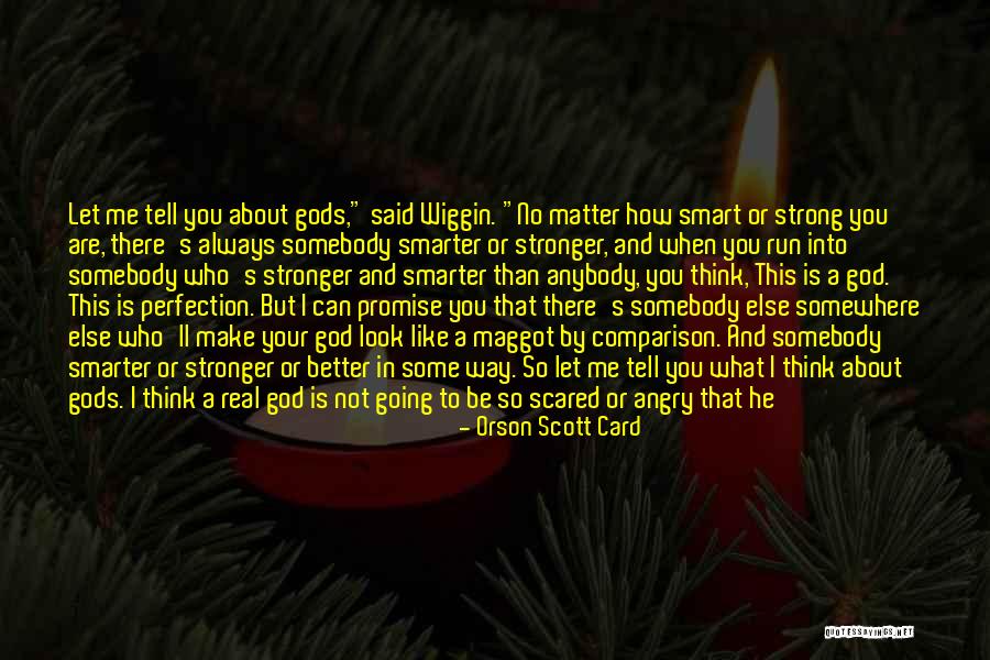 You Look So Smart Quotes By Orson Scott Card You Look So Smart Quotes By Orson Scott Card