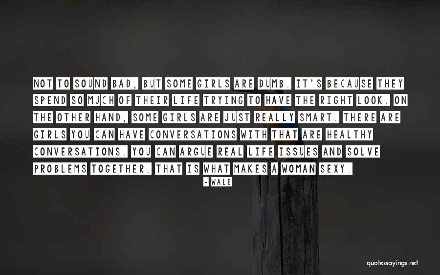 You Look So Smart Quotes By Wale You Look So Smart Quotes By Wale