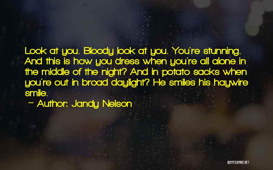 You Look So Stunning Quotes By Jandy Nelson