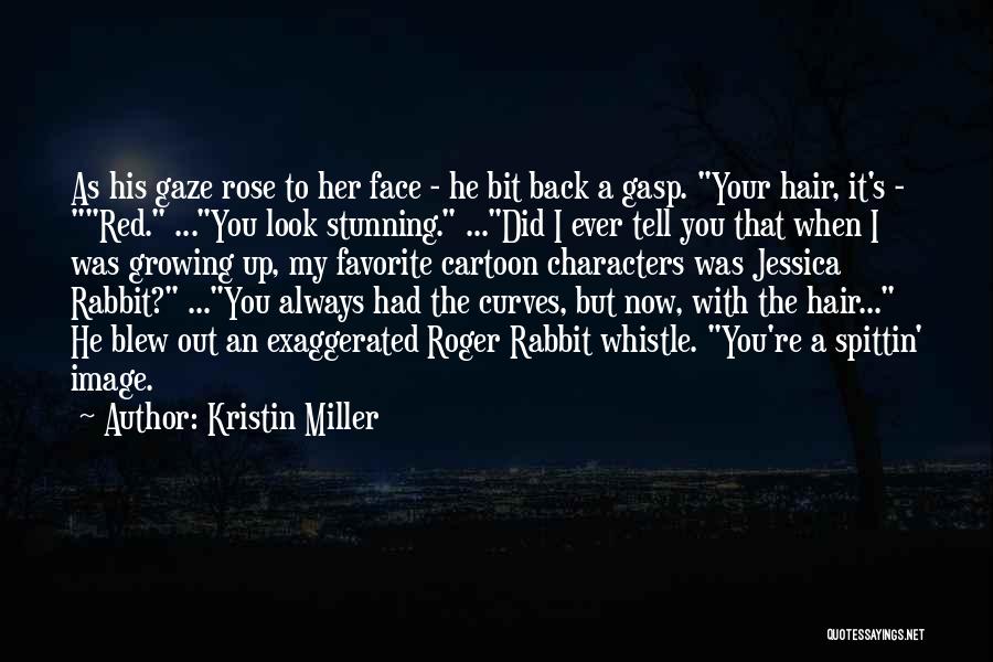 You Look So Stunning Quotes By Kristin Miller