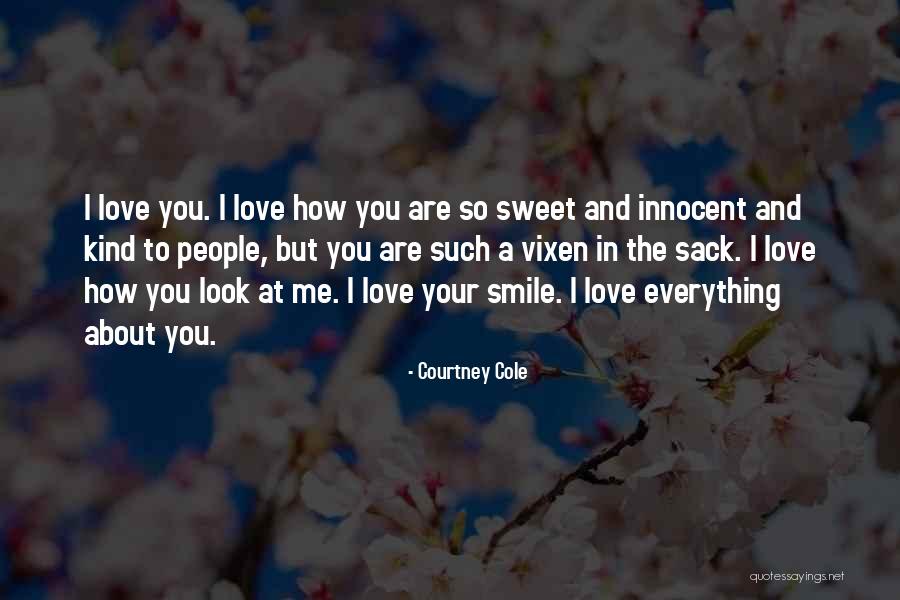 You Look So Sweet Quotes By Courtney Cole