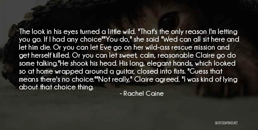 You Look So Sweet Quotes By Rachel Caine