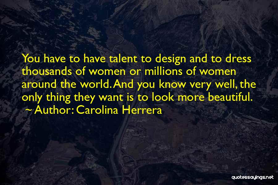 You Look Very Beautiful Quotes By Carolina Herrera