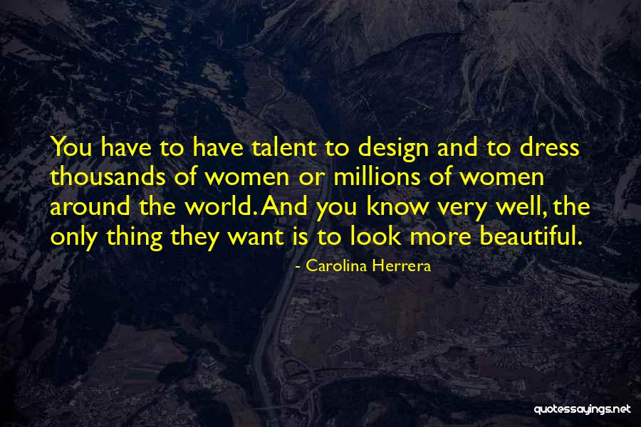 You Look Very Beautiful Quotes By Carolina Herrera