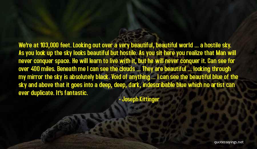 You Look Very Beautiful Quotes By Joseph Kittinger