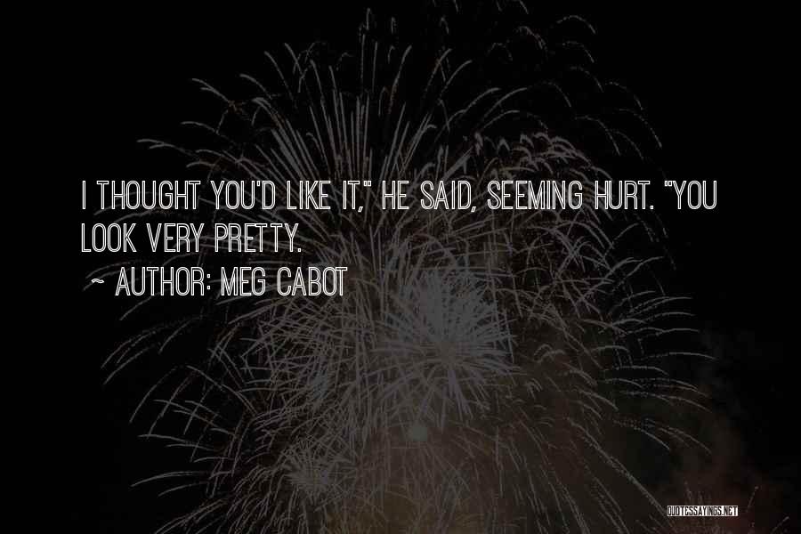 You Look Very Pretty Quotes By Meg Cabot