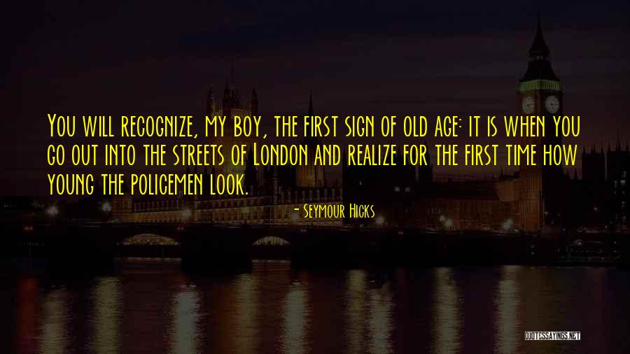 You Look Young Quotes By Seymour Hicks You Look Young Quotes By Seymour Hicks