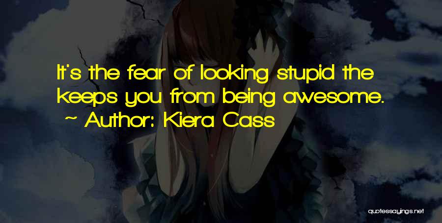 You Looking Awesome Quotes By Kiera Cass