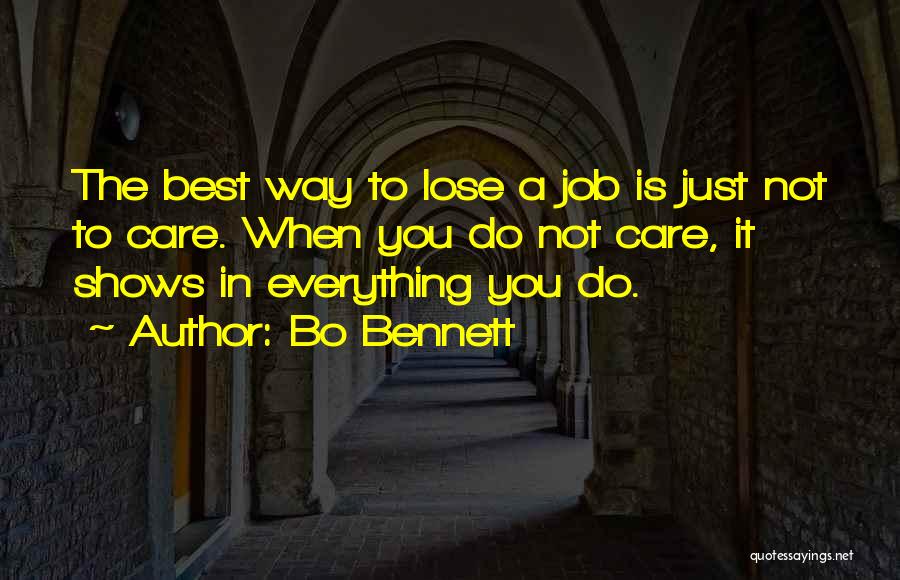 You Lose Everything Quotes By Bo Bennett