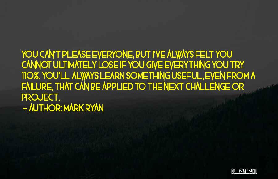 You Lose Everything Quotes By Mark Ryan