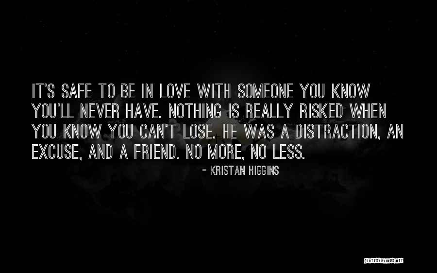 You Lose Friend Quotes By Kristan Higgins