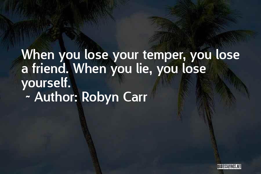 You Lose Friend Quotes By Robyn Carr