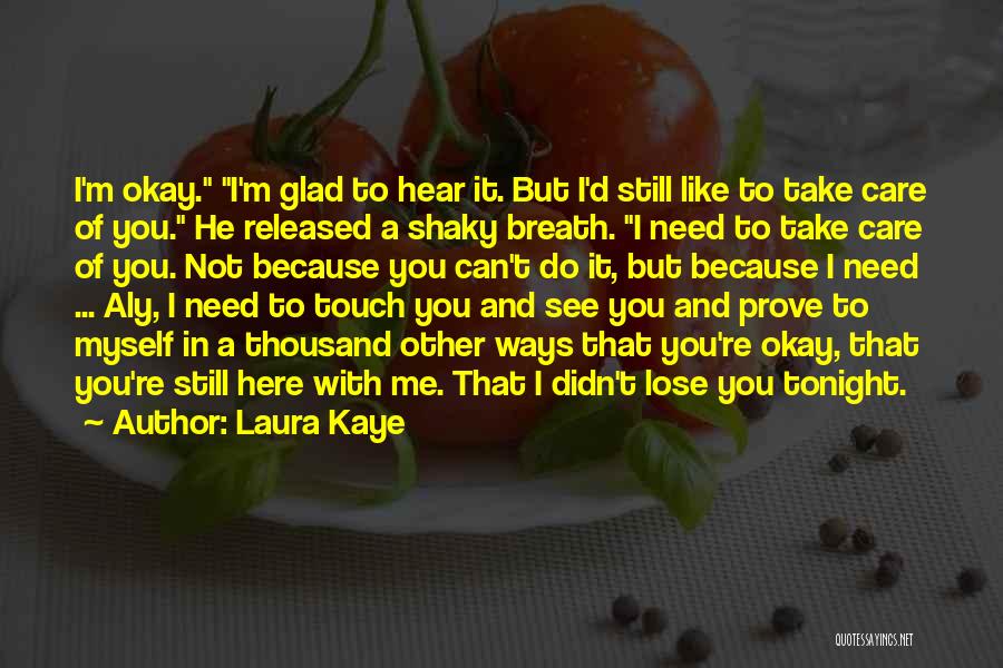 You Lose Me Quotes By Laura Kaye