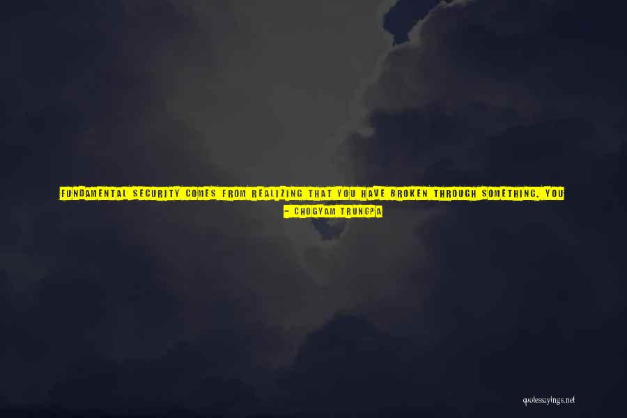 You Lose Something Quotes By Chogyam Trungpa You Lose Something Quotes By Chogyam Trungpa