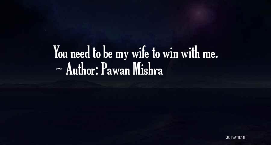 You Losing Me Quotes By Pawan Mishra