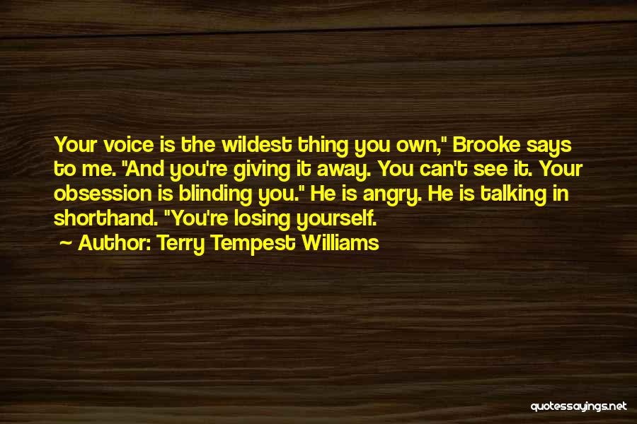 You Losing Me Quotes By Terry Tempest Williams