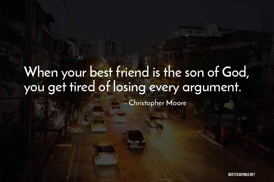 You Losing Your Best Friend Quotes By Christopher Moore