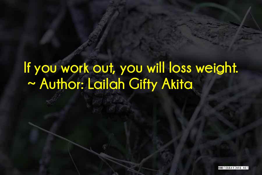You Loss Weight Quotes By Lailah Gifty Akita