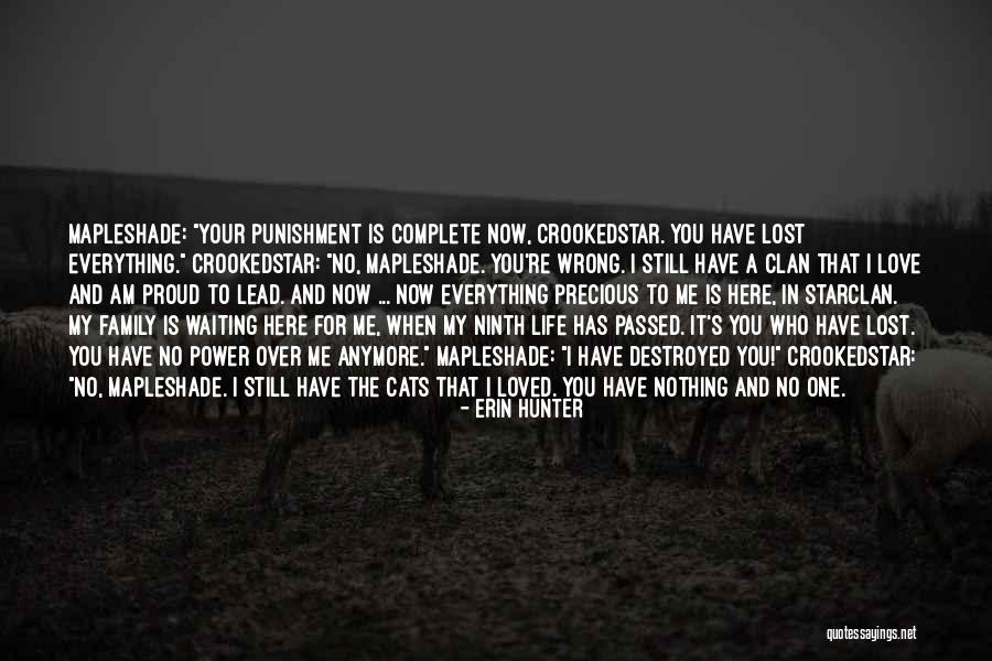 You Lost Everything Quotes By Erin Hunter