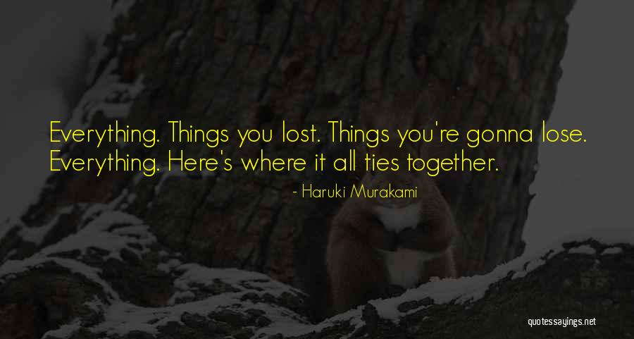 You Lost Everything Quotes By Haruki Murakami