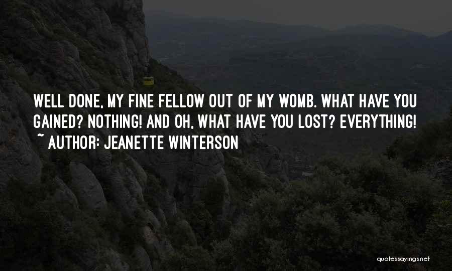You Lost Everything Quotes By Jeanette Winterson