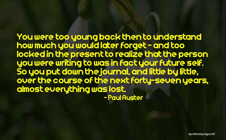 You Lost Everything Quotes By Paul Auster