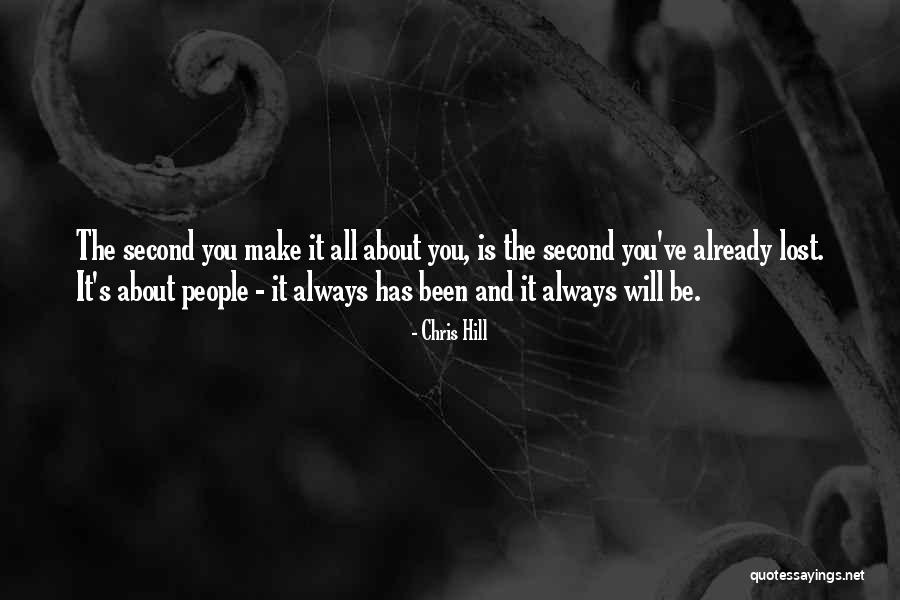 You Lost It All Quotes By Chris Hill You Lost It All Quotes By Chris Hill