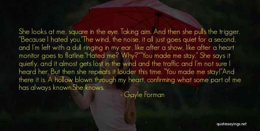 You Lost My Heart Quotes By Gayle Forman