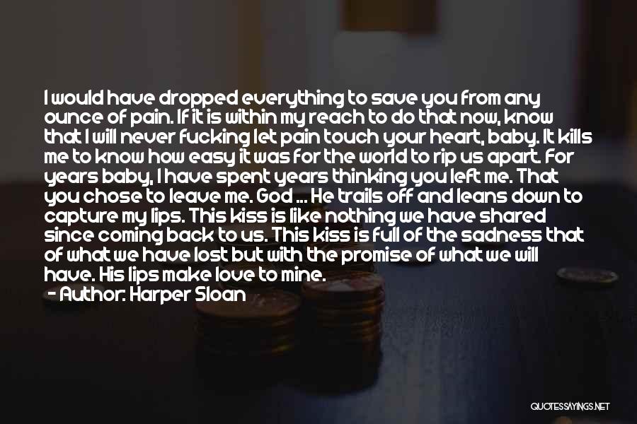 You Lost My Heart Quotes By Harper Sloan